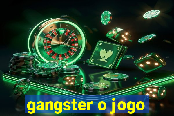 gangster o jogo